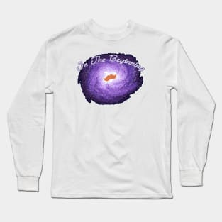 In the Beginning Long Sleeve T-Shirt